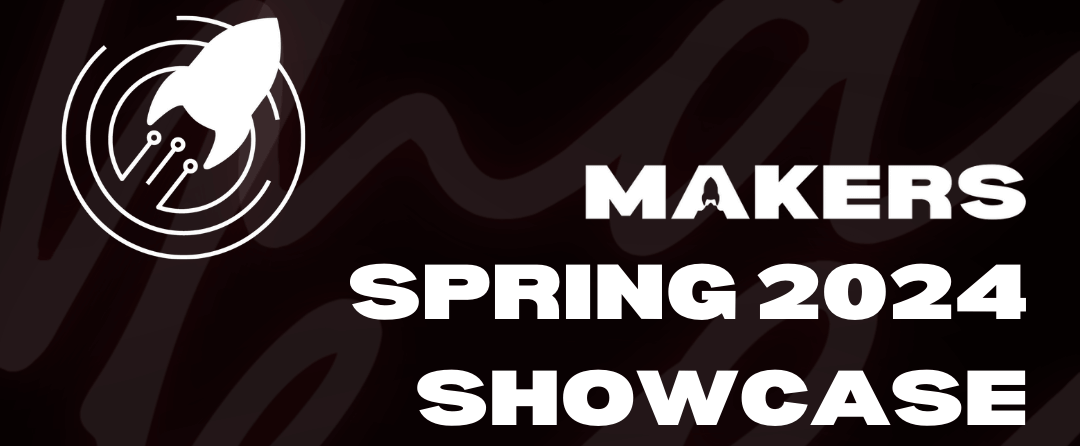 Featured image for “[UG/MS/PhD] USC Makers Spring 2024 Showcase”