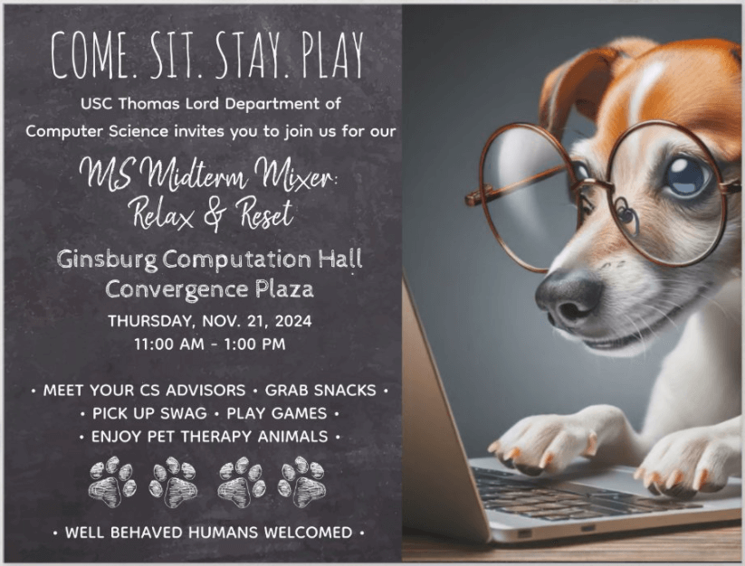 Featured image for “[MS] USC CS MS MIDTERM MIXER: Relax & Reset – Thurs, 11/21/24”